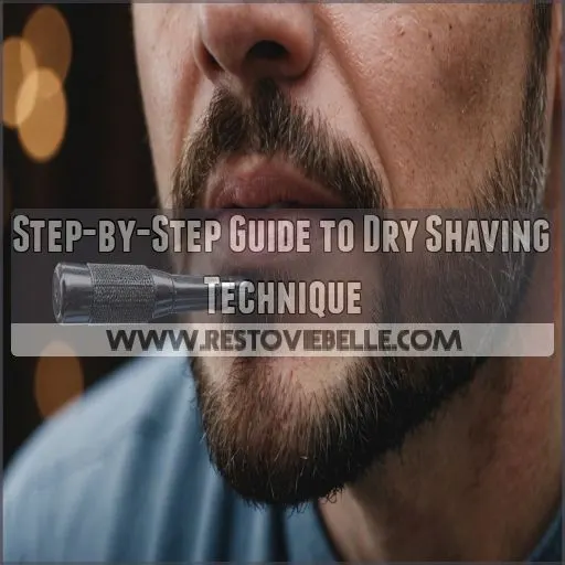 Step-by-Step Guide to Dry Shaving Technique