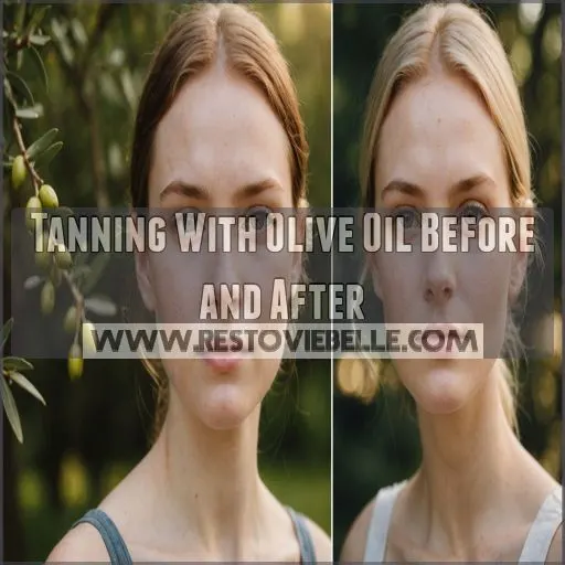 Tanning With Olive Oil Before and After