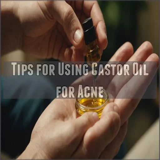 Tips for Using Castor Oil for Acne