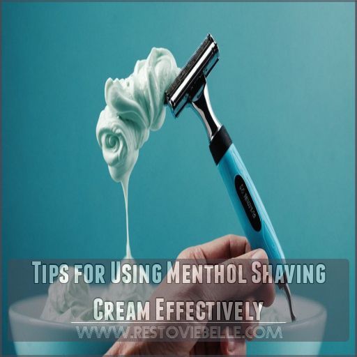 Tips for Using Menthol Shaving Cream Effectively