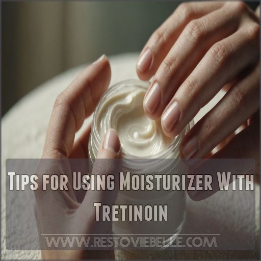 Tips for Using Moisturizer With Tretinoin