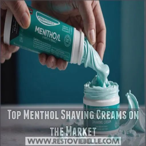 Top Menthol Shaving Creams on the Market