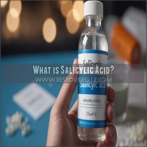 What is Salicylic Acid