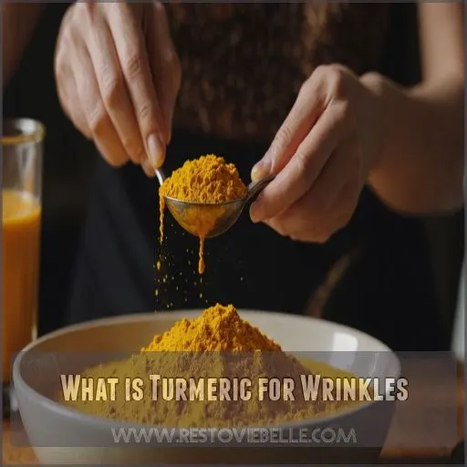 What is Turmeric for Wrinkles