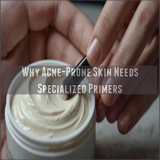 Why Acne-Prone Skin Needs Specialized Primers