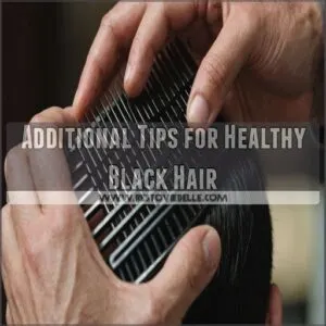 Additional Tips for Healthy Black Hair