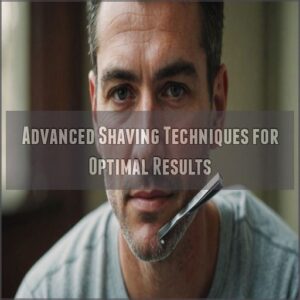 Advanced Shaving Techniques for Optimal Results