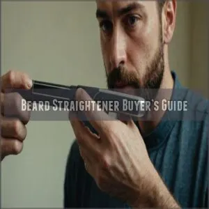 Beard Straightener Buyer’s Guide