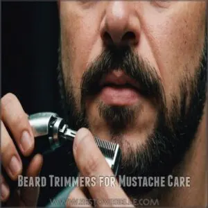 Beard Trimmers for Mustache Care