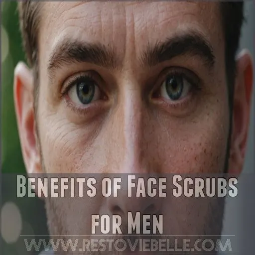 Benefits of Face Scrubs for Men