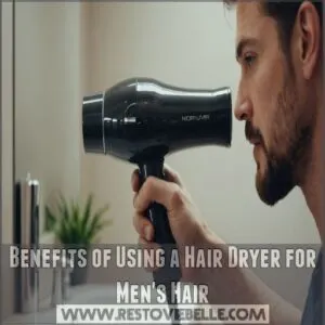 Benefits of Using a Hair Dryer for Men