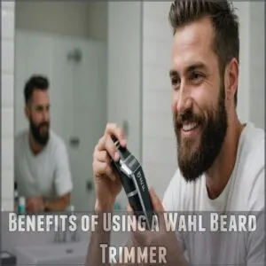 Benefits of Using a Wahl Beard Trimmer