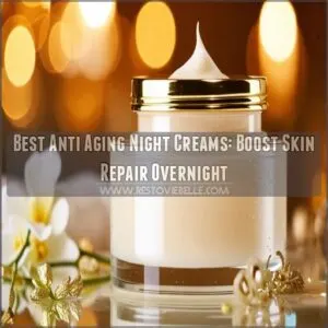 best anti aging night creams