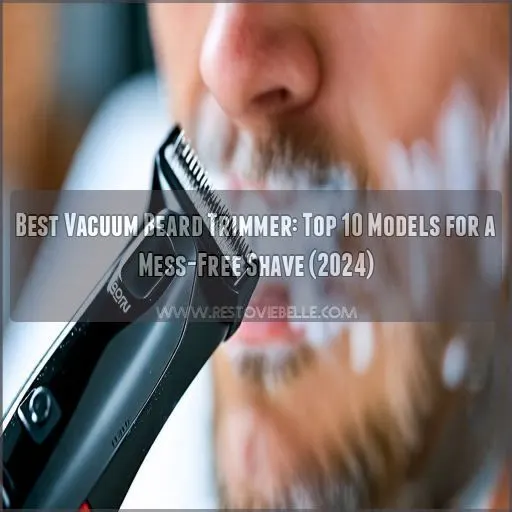 best vacuum beard trimmer