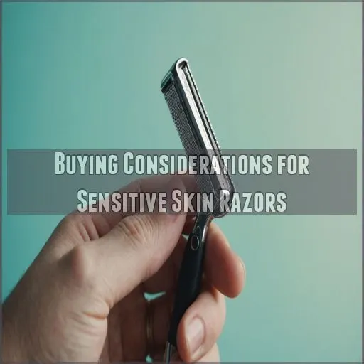 Buying Considerations for Sensitive Skin Razors