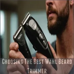 Choosing The Best Wahl Beard Trimmer