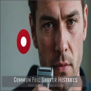 Common Foil Shaver Mistakes