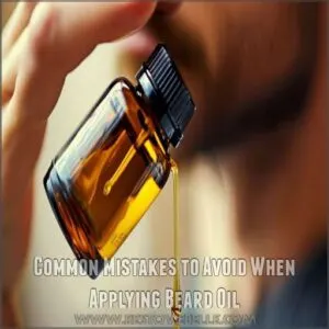 Common Mistakes to Avoid When Applying Beard Oil