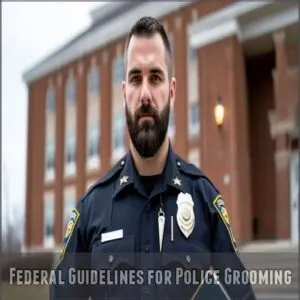 Federal Guidelines for Police Grooming