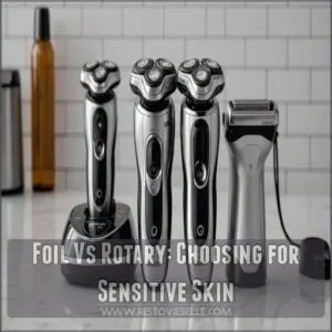 Foil Vs Rotary: Choosing for Sensitive Skin