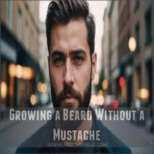 Growing a Beard Without a Mustache