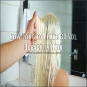 How Long to Leave 30 Vol Bleach in Hair