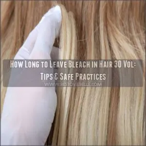 how long to leave bleach in hair 30 vol