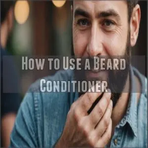 How to Use a Beard Conditioner