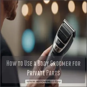 How to Use a Body Groomer for Private Parts