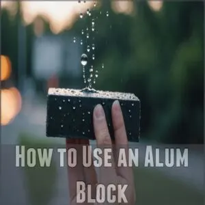 How to Use an Alum Block