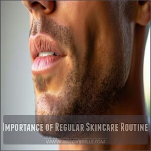 Importance of Regular Skincare Routine