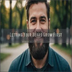 Letting Your Beard Grow First