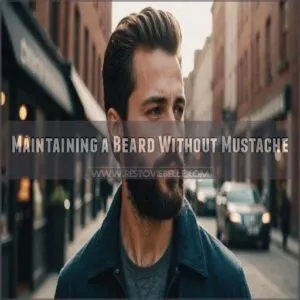 Maintaining a Beard Without Mustache