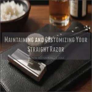 Maintaining and Customizing Your Straight Razor