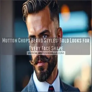 mutton chops beard styles