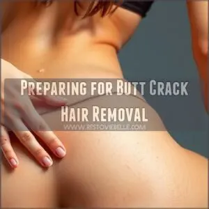 Preparing for Butt Crack Hair Removal