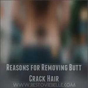 Reasons for Removing Butt Crack Hair