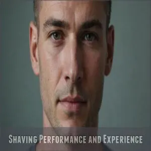 Shaving Performance and Experience