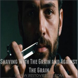 Shaving With The Grain and Against The Grain