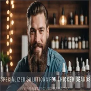 Specialized Solutions for Thicker Beards