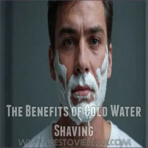 The Benefits of Cold Water Shaving