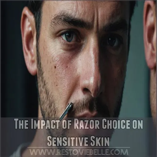 The Impact of Razor Choice on Sensitive Skin