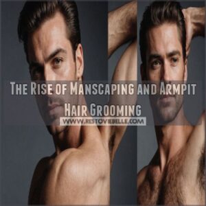 The Rise of Manscaping and Armpit Hair Grooming