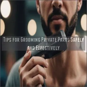 Tips for Grooming Private Parts Safely and Effectively