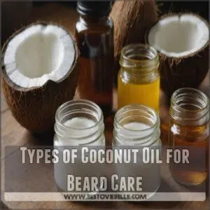 Types of Coconut Oil for Beard Care