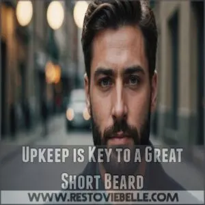 Upkeep is Key to a Great Short Beard