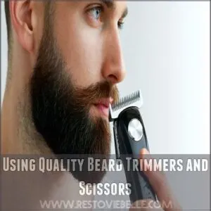 Using Quality Beard Trimmers and Scissors