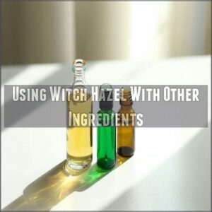 Using Witch Hazel With Other Ingredients