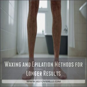 Waxing and Epilation Methods for Longer Results