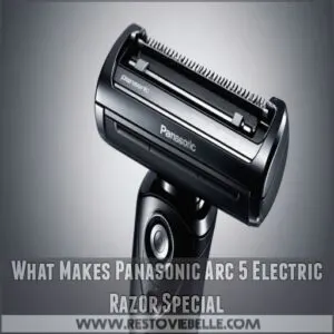 What Makes Panasonic Arc 5 Electric Razor Special